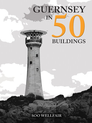 cover image of Guernsey in 50 Buildings